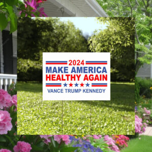 Make America Healthy Again Yard Sign Vance Trump Kennedy Sign Political Lawn Sign