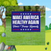 Make America Healthy Again Yard Sign, Vance Trump Kennedy Sign