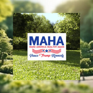 Make America Healthy Again Yard Sign, Vance Trump Kennedy Yard Sign
