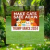 Make Cats Safe Again Yard Sign