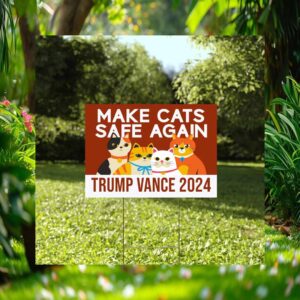 Make Cats Safe Again Yard Sign