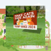 Make Cats Safe Again Yard Sign, Trump Vance Yard Sign, Republican Garden Sign, President Election 2024, Donald Trump Lawn Sign