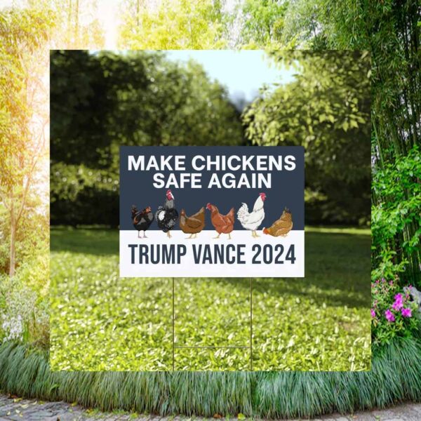 Make Chickens Safe Again Lawn Yard Sign