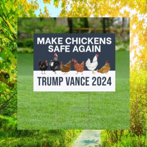 Make Chickens Safe Again Trump Vance 2024 Yard Sign