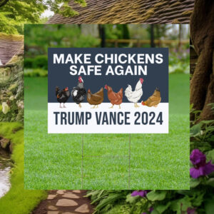Make Chickens Safe Again Yard Sign