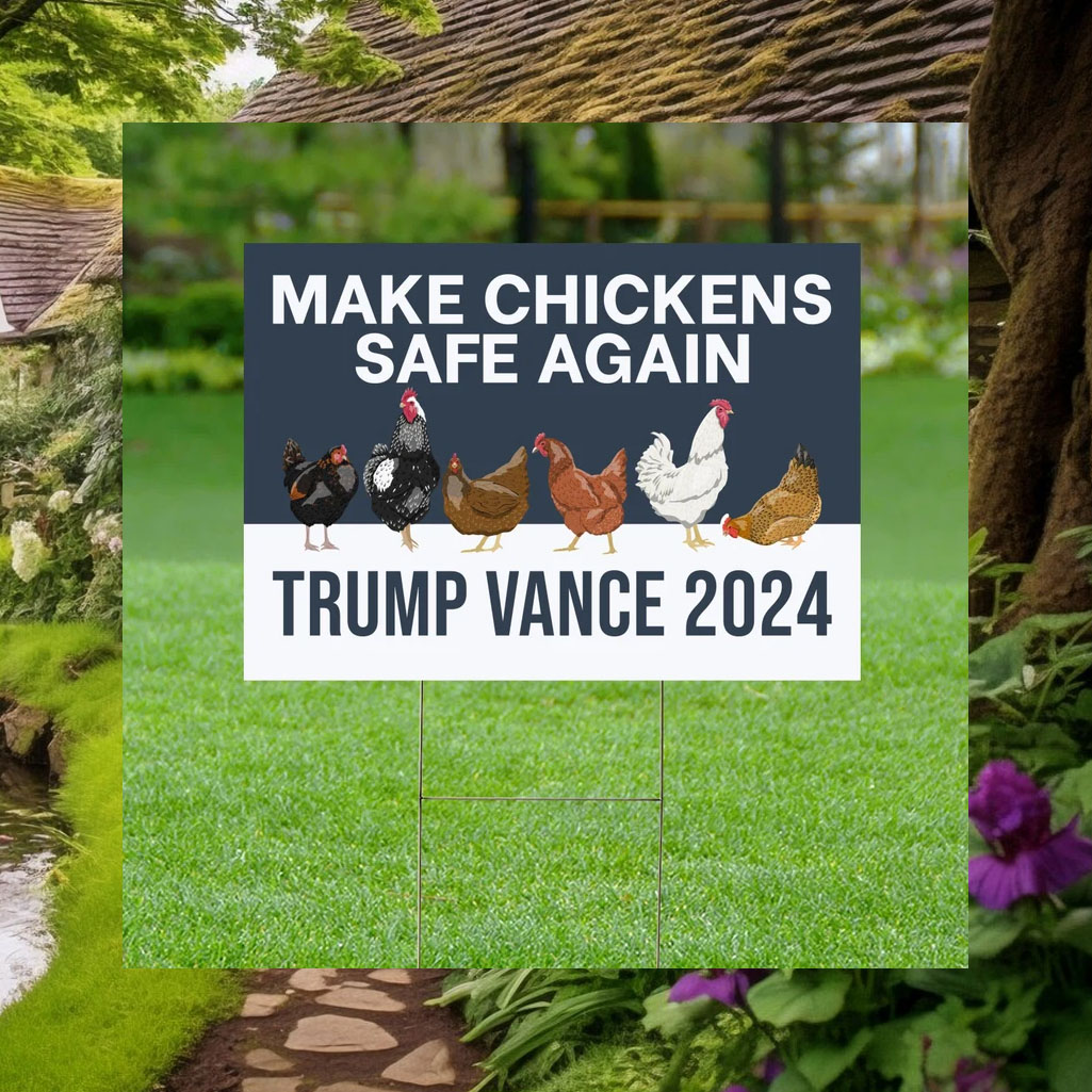 Make Chickens Safe Again Yard Sign