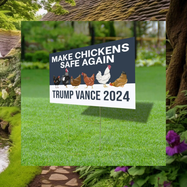 Make Chickens Safe Again Yard Sign