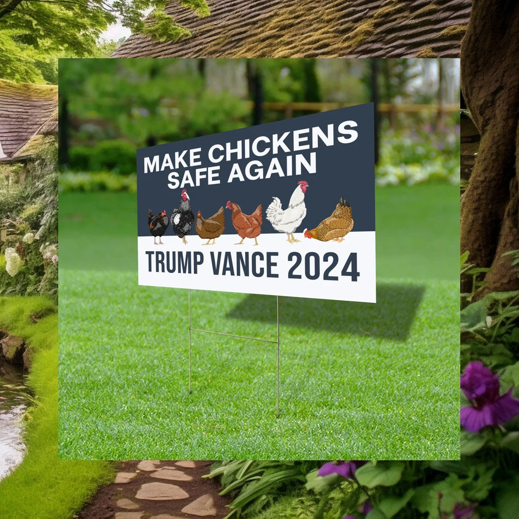 Make Chickens Safe Again Yard Sign