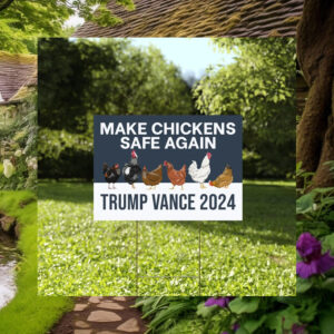 Make Chickens Safe Again Yard Sign