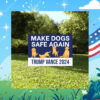Make Dogs Safe Again Yard Sign Trump Vance Yard Sign