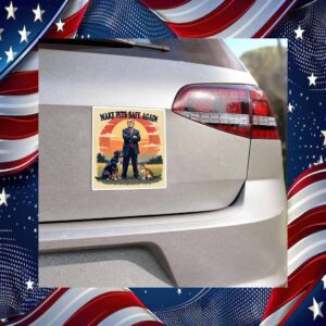 Make Pets Safe Again Car Magnet