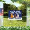 Make Pets Safe Again Yard Sign