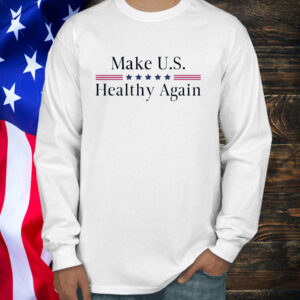 Make U.S. Healthy Again Shirt