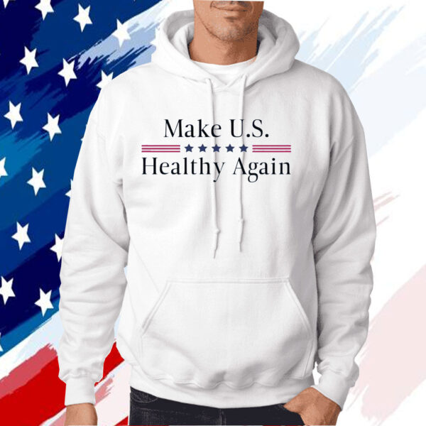 Make U.S. Healthy Again Shirt
