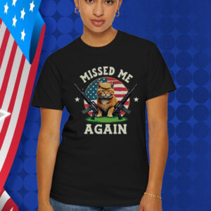 Missed Me Again Second Trump Cat Golf Course Assassination Attempt Bella Canvas T-Shirt
