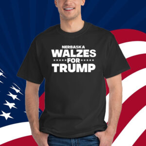 Nebraska Walzes For Trump Shirt