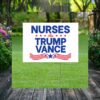 Nurses For Trump Vance Yard Sign