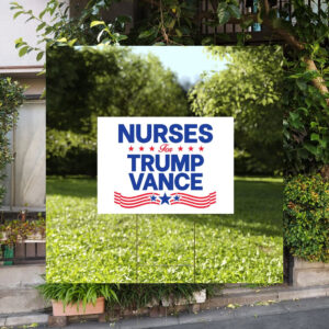 Nurses For Trump Vance Yard Sign