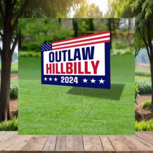 Outlaw Hillbilly 2024 Vote Trump Yard Sign