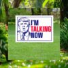 President Trump Vance I'm Talking Now Yard Sign