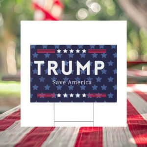 Save America Donald Trump Yard Sign