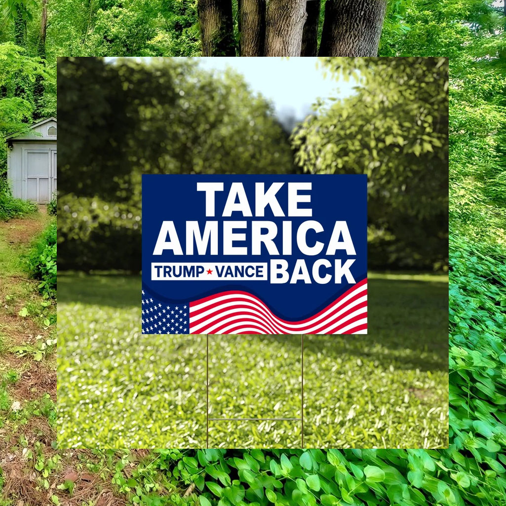 Take America Back 2024 Yard Sign Trump Vance Yard Sign