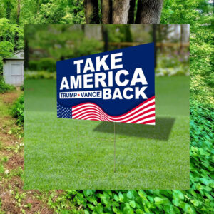 Take America Back 2024 Yard Sign Trump Vance Yard Sign