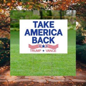 Take America Back Trump Vance Yard Sign