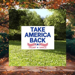 Take America Back Trump Vance Yard Sign