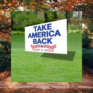 Take America Back Trump Vance Yard Sign