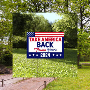 Take America Back Yard Sign, Trump Vance Yard Sign