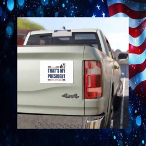 That's My President Trump 2024 Car Magnet