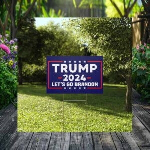 Trump 2024 Lets Go Brandon Yard Sign