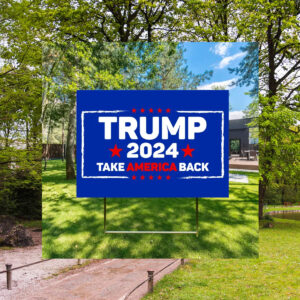 Trump 2024 Take America Back Yard Sign, Donald Trump President Banner, MAGA, 2024 Election, Trump Gift For Home