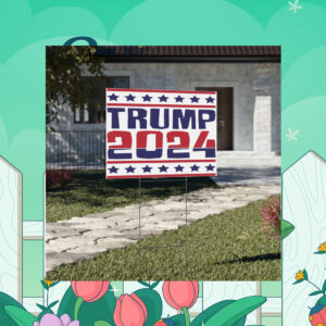 Trump 2024 Yard Sign