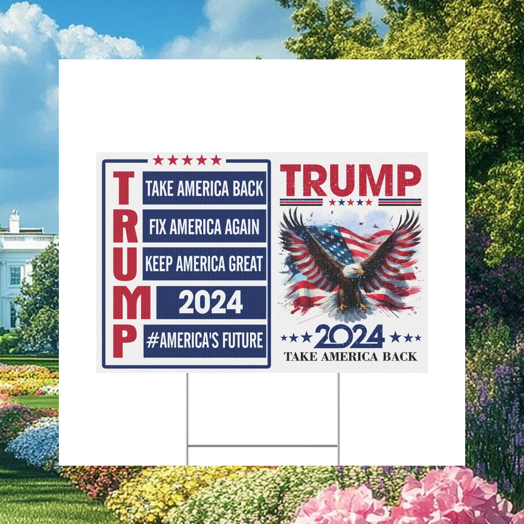 Trump 2024 Yard Sign, Trump Yard Sign, Trump 2024 Campaign, Outdoor Election Sign