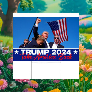 Trump 2024 Yard sign Take America back