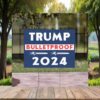 Trump Bulletproof 2024 Yard Sign