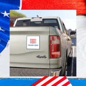 Trump Fight Fight Fight Pro Trump Car Magnet