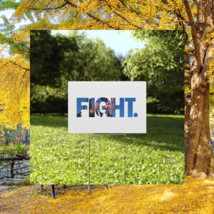 Trump Fight Yard Sign