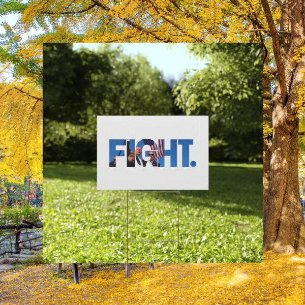 Trump Fight Yard Sign