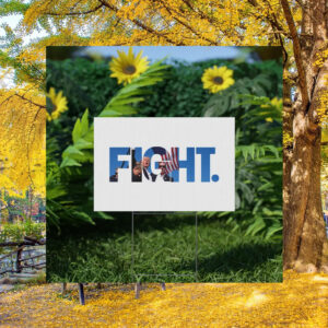 Trump Fight Yard Sign