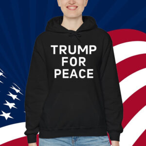 Trump For Peace Shirt