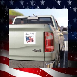 Trump It's A Great Year To Save The Country Car Magnet