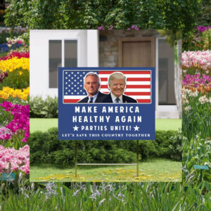 Trump Kennedy Yard Sign, Make America Healthy Again Yard Sign