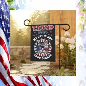 Trump My Cat Is Not Your Dinner Flag