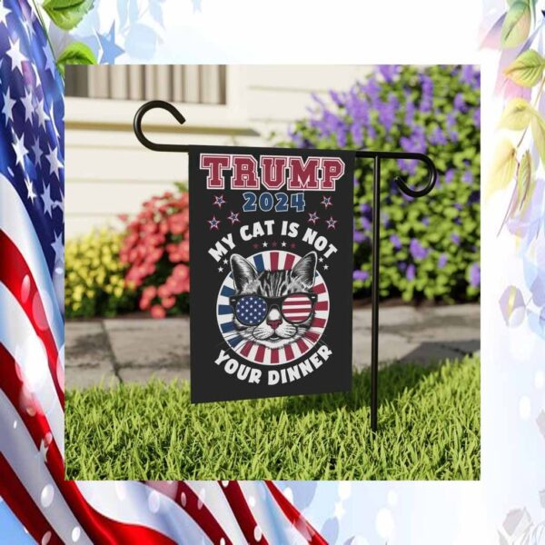 Trump My Cat Is Not Your Dinner Flag