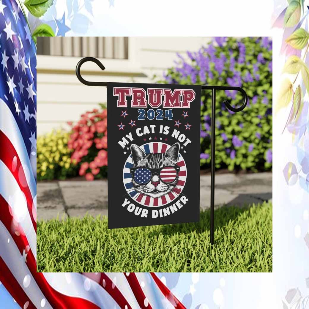 Trump My Cat Is Not Your Dinner Flag