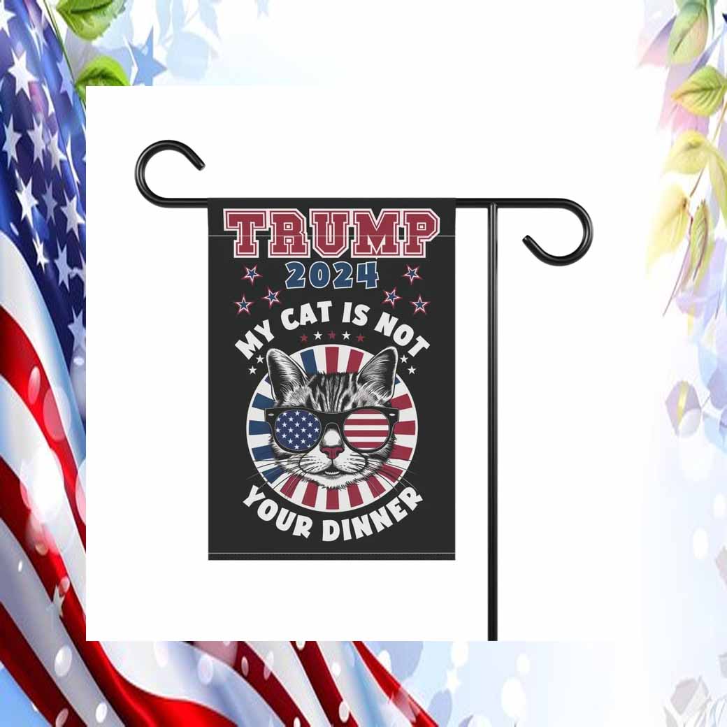 Trump My Cat Is Not Your Dinner Flag