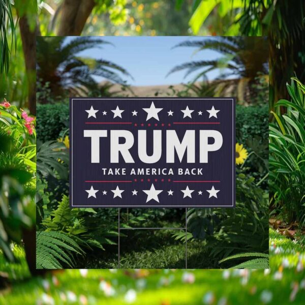 Trump Take America Back 2024 Yard Sign